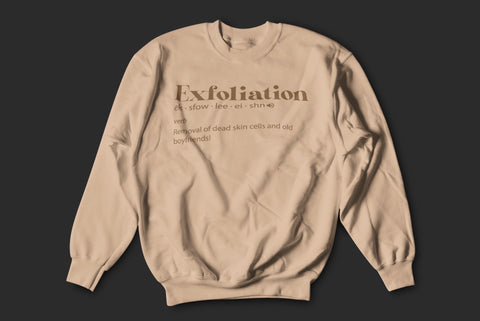 Exfoliate Sweatshirt